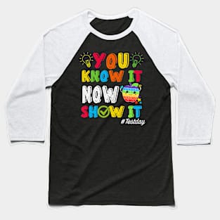 Groovy You Know It Now Show It Testing Day  Kids Funny Baseball T-Shirt